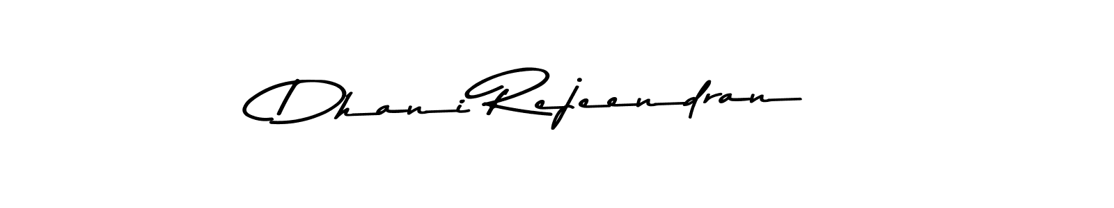 Here are the top 10 professional signature styles for the name Dhani Rejeendran. These are the best autograph styles you can use for your name. Dhani Rejeendran signature style 9 images and pictures png