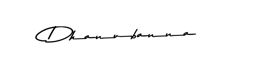 Make a beautiful signature design for name Dhanubanna. With this signature (Asem Kandis PERSONAL USE) style, you can create a handwritten signature for free. Dhanubanna signature style 9 images and pictures png