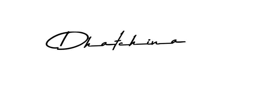 Create a beautiful signature design for name Dhatchina. With this signature (Asem Kandis PERSONAL USE) fonts, you can make a handwritten signature for free. Dhatchina signature style 9 images and pictures png