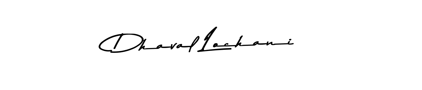 How to make Dhaval Lochani name signature. Use Asem Kandis PERSONAL USE style for creating short signs online. This is the latest handwritten sign. Dhaval Lochani signature style 9 images and pictures png