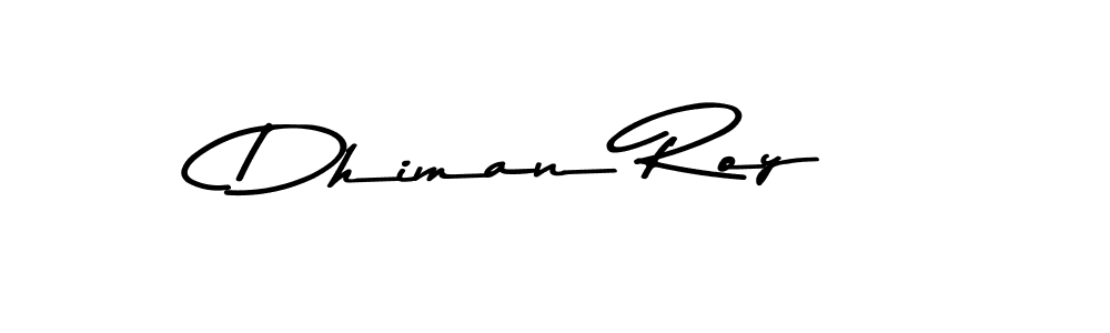 Also You can easily find your signature by using the search form. We will create Dhiman Roy name handwritten signature images for you free of cost using Asem Kandis PERSONAL USE sign style. Dhiman Roy signature style 9 images and pictures png