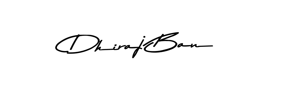 Also we have Dhiraj Ban name is the best signature style. Create professional handwritten signature collection using Asem Kandis PERSONAL USE autograph style. Dhiraj Ban signature style 9 images and pictures png