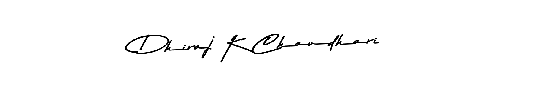 Create a beautiful signature design for name Dhiraj K Chaudhari. With this signature (Asem Kandis PERSONAL USE) fonts, you can make a handwritten signature for free. Dhiraj K Chaudhari signature style 9 images and pictures png