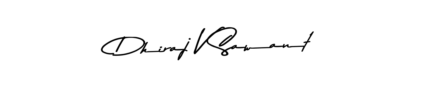 Make a beautiful signature design for name Dhiraj V Sawant. With this signature (Asem Kandis PERSONAL USE) style, you can create a handwritten signature for free. Dhiraj V Sawant signature style 9 images and pictures png