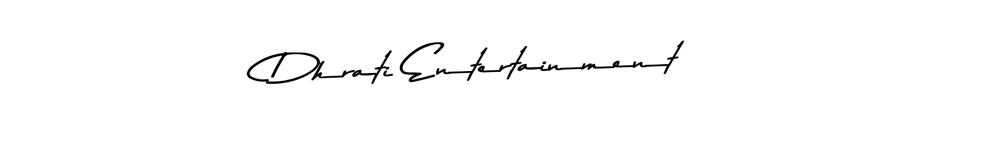 Make a beautiful signature design for name Dhrati Entertainment. Use this online signature maker to create a handwritten signature for free. Dhrati Entertainment signature style 9 images and pictures png