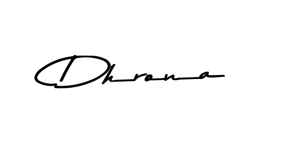 Create a beautiful signature design for name Dhrona. With this signature (Asem Kandis PERSONAL USE) fonts, you can make a handwritten signature for free. Dhrona signature style 9 images and pictures png