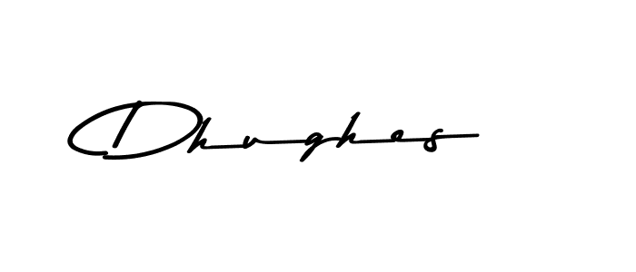 Dhughes stylish signature style. Best Handwritten Sign (Asem Kandis PERSONAL USE) for my name. Handwritten Signature Collection Ideas for my name Dhughes. Dhughes signature style 9 images and pictures png