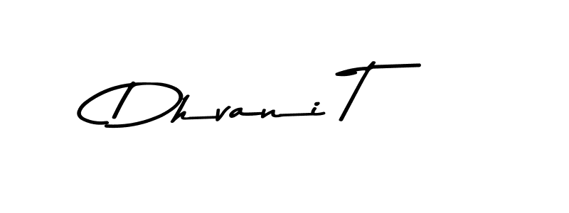 You should practise on your own different ways (Asem Kandis PERSONAL USE) to write your name (Dhvani T) in signature. don't let someone else do it for you. Dhvani T signature style 9 images and pictures png