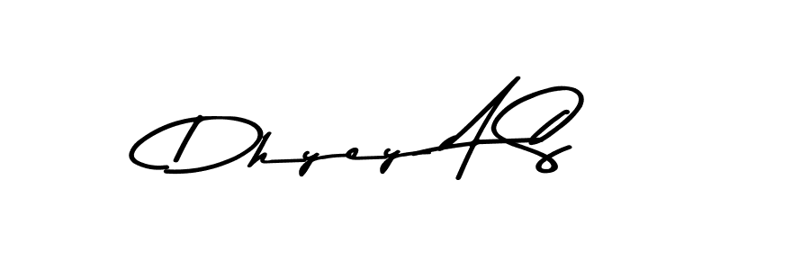 Dhyey A S stylish signature style. Best Handwritten Sign (Asem Kandis PERSONAL USE) for my name. Handwritten Signature Collection Ideas for my name Dhyey A S. Dhyey A S signature style 9 images and pictures png