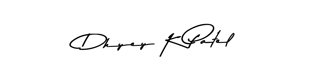 How to make Dhyey K Patel name signature. Use Asem Kandis PERSONAL USE style for creating short signs online. This is the latest handwritten sign. Dhyey K Patel signature style 9 images and pictures png