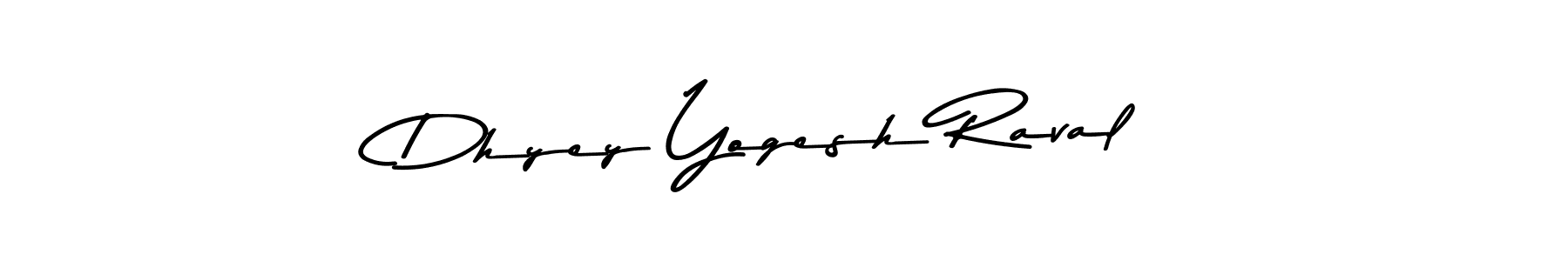Make a beautiful signature design for name Dhyey Yogesh Raval. With this signature (Asem Kandis PERSONAL USE) style, you can create a handwritten signature for free. Dhyey Yogesh Raval signature style 9 images and pictures png