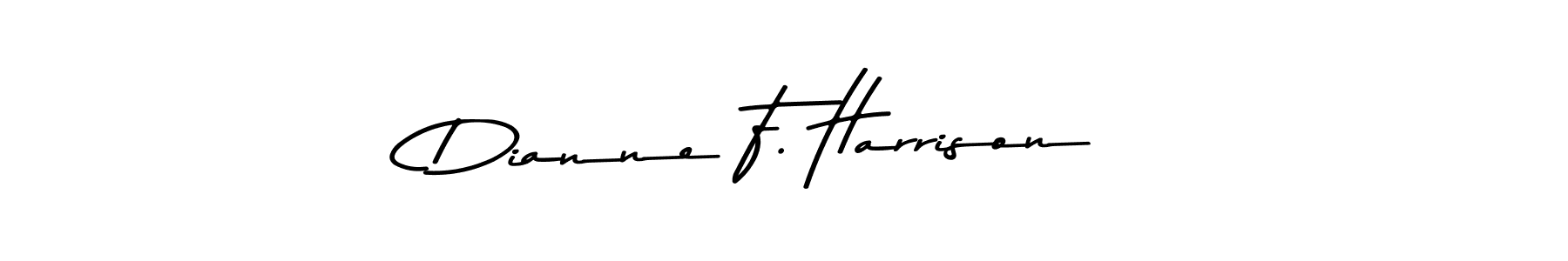 Dianne F. Harrison stylish signature style. Best Handwritten Sign (Asem Kandis PERSONAL USE) for my name. Handwritten Signature Collection Ideas for my name Dianne F. Harrison. Dianne F. Harrison signature style 9 images and pictures png