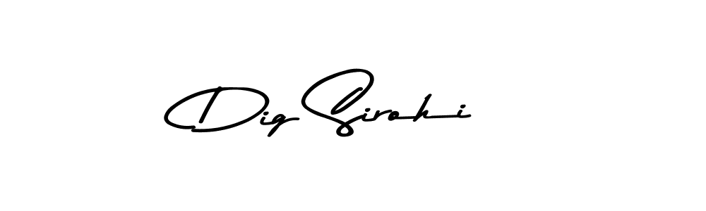 Dig Sirohi stylish signature style. Best Handwritten Sign (Asem Kandis PERSONAL USE) for my name. Handwritten Signature Collection Ideas for my name Dig Sirohi. Dig Sirohi signature style 9 images and pictures png