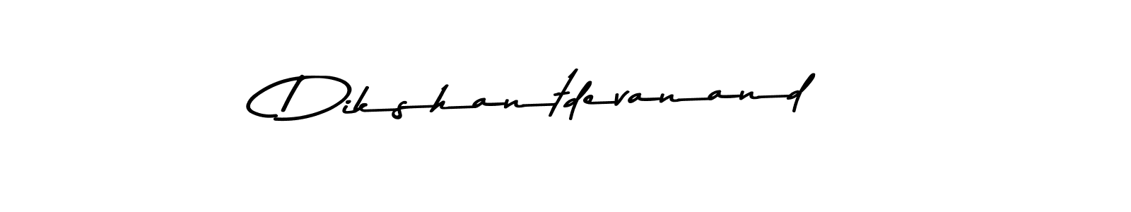 Dikshantdevanand stylish signature style. Best Handwritten Sign (Asem Kandis PERSONAL USE) for my name. Handwritten Signature Collection Ideas for my name Dikshantdevanand. Dikshantdevanand signature style 9 images and pictures png