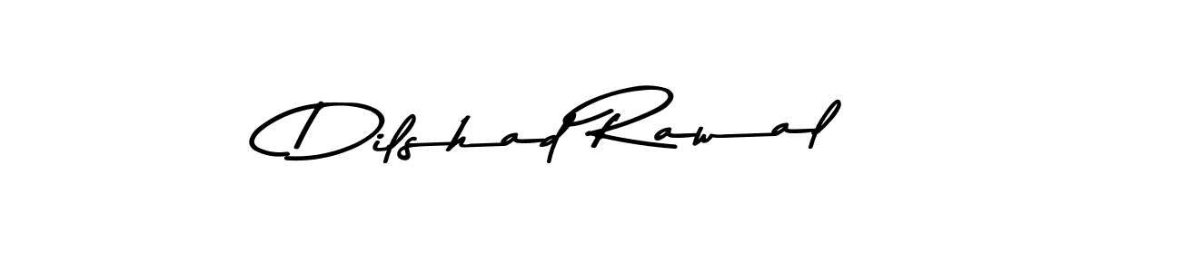 Design your own signature with our free online signature maker. With this signature software, you can create a handwritten (Asem Kandis PERSONAL USE) signature for name Dilshad Rawal. Dilshad Rawal signature style 9 images and pictures png