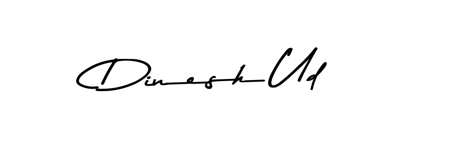 Make a beautiful signature design for name Dinesh Ud. With this signature (Asem Kandis PERSONAL USE) style, you can create a handwritten signature for free. Dinesh Ud signature style 9 images and pictures png