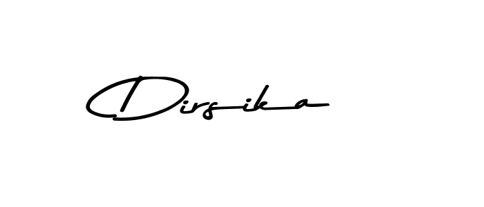 Make a beautiful signature design for name Dirsika. With this signature (Asem Kandis PERSONAL USE) style, you can create a handwritten signature for free. Dirsika signature style 9 images and pictures png