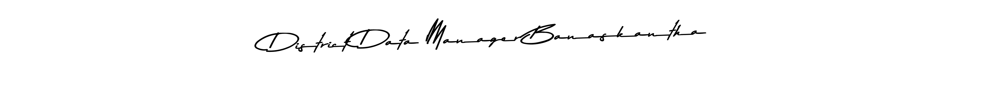 Use a signature maker to create a handwritten signature online. With this signature software, you can design (Asem Kandis PERSONAL USE) your own signature for name District Data Manager Banaskantha. District Data Manager Banaskantha signature style 9 images and pictures png