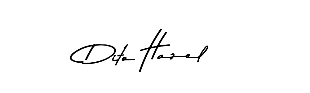 Dito Hazel stylish signature style. Best Handwritten Sign (Asem Kandis PERSONAL USE) for my name. Handwritten Signature Collection Ideas for my name Dito Hazel. Dito Hazel signature style 9 images and pictures png