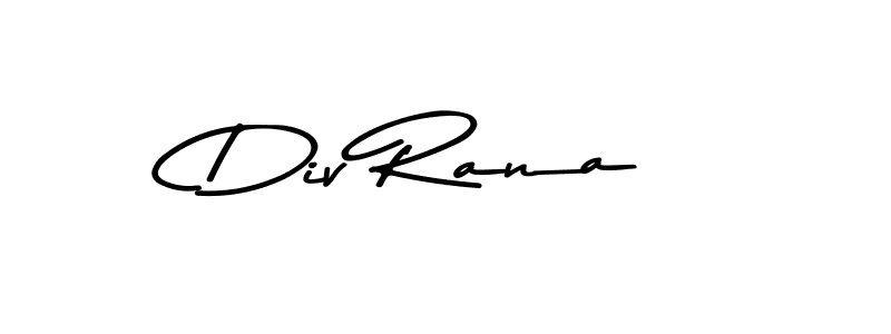 Also we have Div Rana name is the best signature style. Create professional handwritten signature collection using Asem Kandis PERSONAL USE autograph style. Div Rana signature style 9 images and pictures png