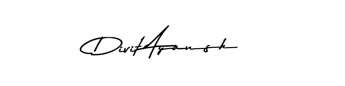 Make a short Divit Ayansh signature style. Manage your documents anywhere anytime using Asem Kandis PERSONAL USE. Create and add eSignatures, submit forms, share and send files easily. Divit Ayansh signature style 9 images and pictures png