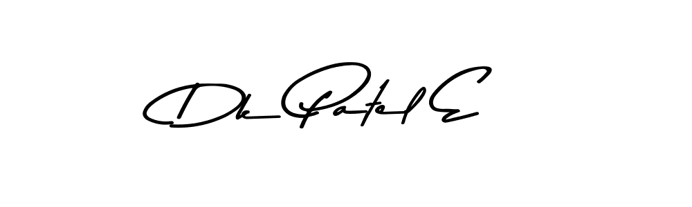 Create a beautiful signature design for name Dk Patel E. With this signature (Asem Kandis PERSONAL USE) fonts, you can make a handwritten signature for free. Dk Patel E signature style 9 images and pictures png