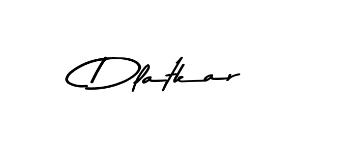 You should practise on your own different ways (Asem Kandis PERSONAL USE) to write your name (Dlatkar) in signature. don't let someone else do it for you. Dlatkar signature style 9 images and pictures png