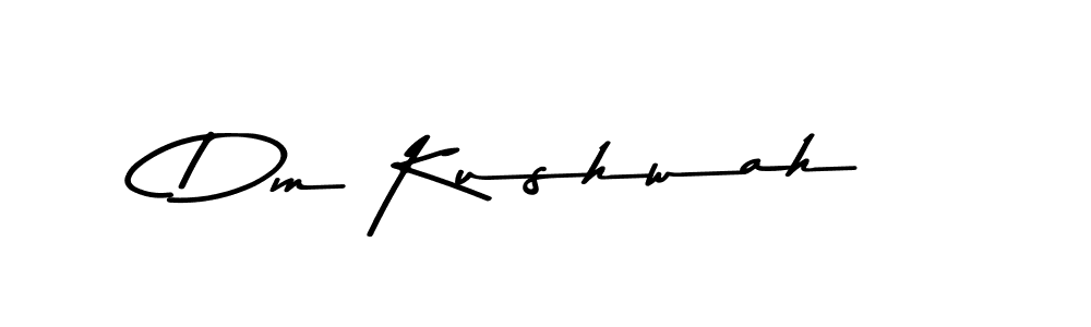 Make a beautiful signature design for name Dm Kushwah. With this signature (Asem Kandis PERSONAL USE) style, you can create a handwritten signature for free. Dm Kushwah signature style 9 images and pictures png