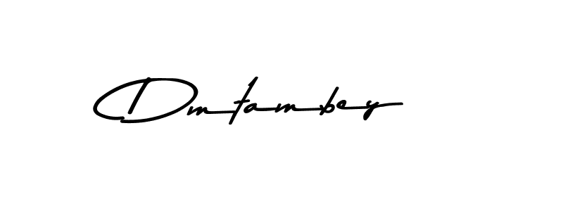 Also we have Dmtambey name is the best signature style. Create professional handwritten signature collection using Asem Kandis PERSONAL USE autograph style. Dmtambey signature style 9 images and pictures png