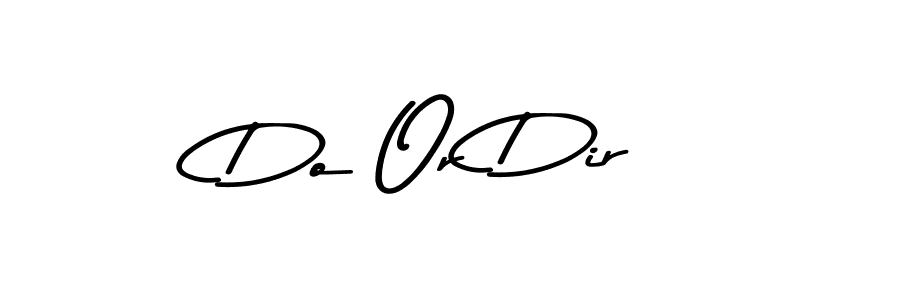 Create a beautiful signature design for name Do Or Dir. With this signature (Asem Kandis PERSONAL USE) fonts, you can make a handwritten signature for free. Do Or Dir signature style 9 images and pictures png