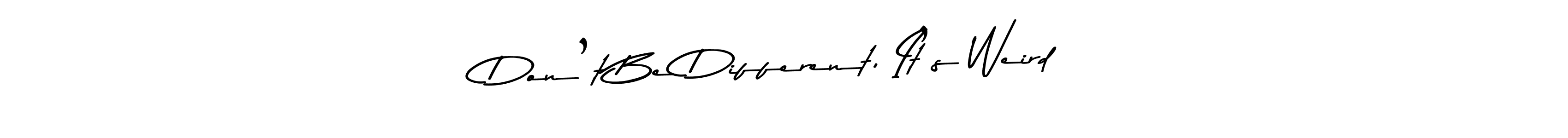 This is the best signature style for the Don’t Be Different, It’s Weird name. Also you like these signature font (Asem Kandis PERSONAL USE). Mix name signature. Don’t Be Different, It’s Weird signature style 9 images and pictures png