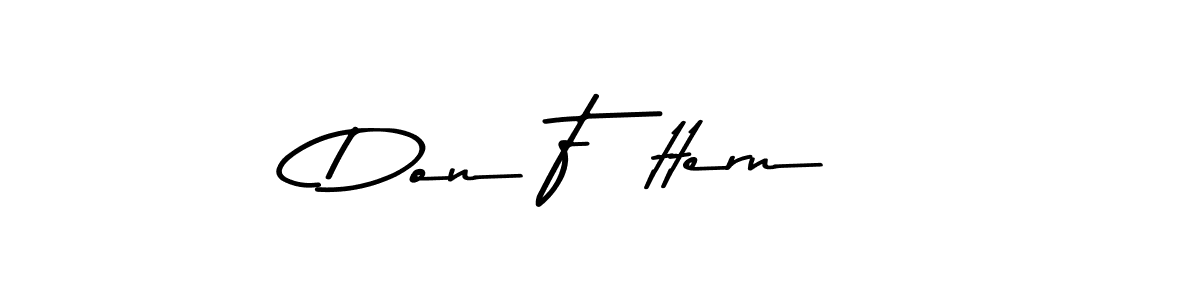 Check out images of Autograph of Don Füttern name. Actor Don Füttern Signature Style. Asem Kandis PERSONAL USE is a professional sign style online. Don Füttern signature style 9 images and pictures png