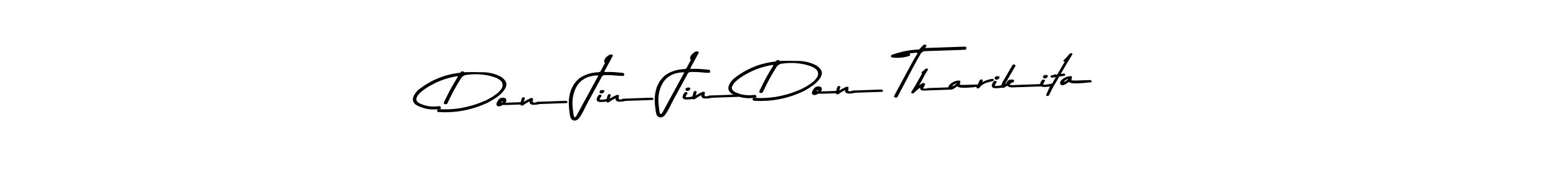 Similarly Asem Kandis PERSONAL USE is the best handwritten signature design. Signature creator online .You can use it as an online autograph creator for name Don Jin Jin Don Tharikita. Don Jin Jin Don Tharikita signature style 9 images and pictures png