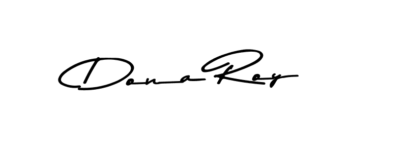 Dona Roy stylish signature style. Best Handwritten Sign (Asem Kandis PERSONAL USE) for my name. Handwritten Signature Collection Ideas for my name Dona Roy. Dona Roy signature style 9 images and pictures png