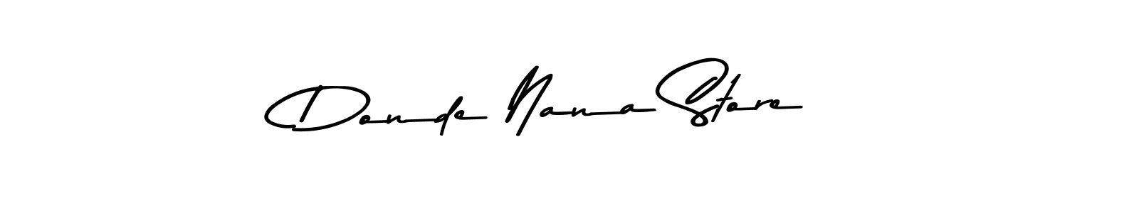 Also You can easily find your signature by using the search form. We will create Donde Nana Store name handwritten signature images for you free of cost using Asem Kandis PERSONAL USE sign style. Donde Nana Store signature style 9 images and pictures png