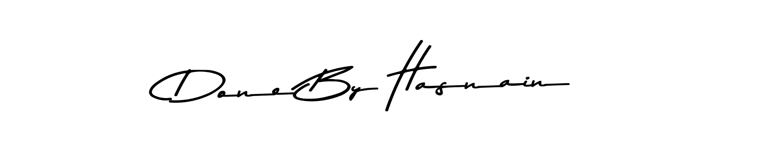 You should practise on your own different ways (Asem Kandis PERSONAL USE) to write your name (Done By Hasnain) in signature. don't let someone else do it for you. Done By Hasnain signature style 9 images and pictures png