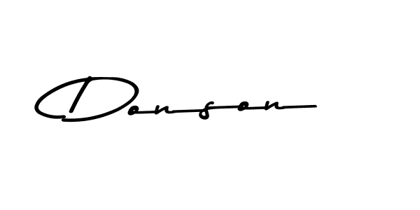 You should practise on your own different ways (Asem Kandis PERSONAL USE) to write your name (Donson) in signature. don't let someone else do it for you. Donson signature style 9 images and pictures png