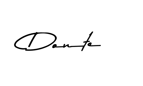 Make a beautiful signature design for name Donte. With this signature (Asem Kandis PERSONAL USE) style, you can create a handwritten signature for free. Donte signature style 9 images and pictures png