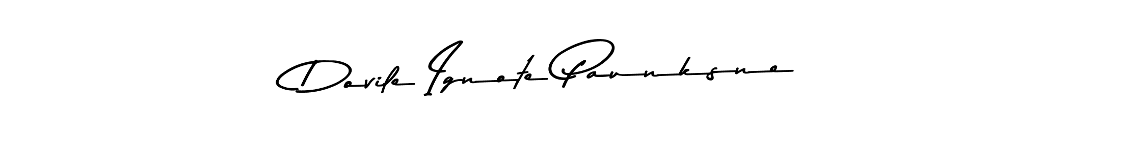 Check out images of Autograph of Dovile Ignote Paunksne name. Actor Dovile Ignote Paunksne Signature Style. Asem Kandis PERSONAL USE is a professional sign style online. Dovile Ignote Paunksne signature style 9 images and pictures png