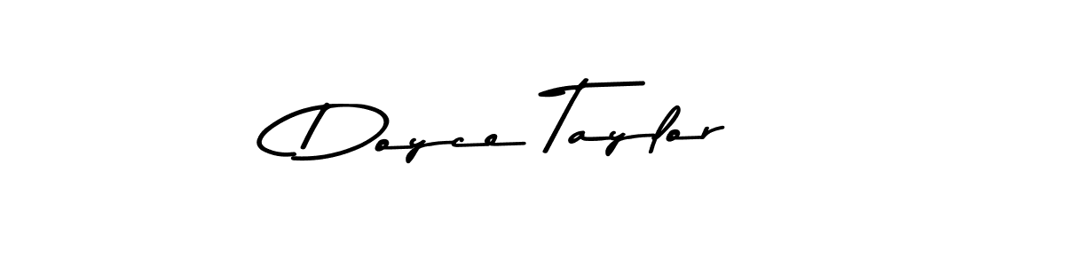 Doyce Taylor stylish signature style. Best Handwritten Sign (Asem Kandis PERSONAL USE) for my name. Handwritten Signature Collection Ideas for my name Doyce Taylor. Doyce Taylor signature style 9 images and pictures png