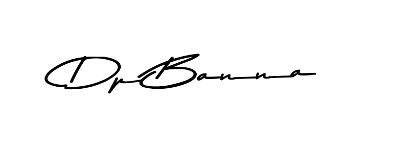 Dp Banna stylish signature style. Best Handwritten Sign (Asem Kandis PERSONAL USE) for my name. Handwritten Signature Collection Ideas for my name Dp Banna. Dp Banna signature style 9 images and pictures png