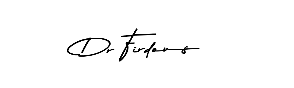 Design your own signature with our free online signature maker. With this signature software, you can create a handwritten (Asem Kandis PERSONAL USE) signature for name Dr Firdous. Dr Firdous signature style 9 images and pictures png