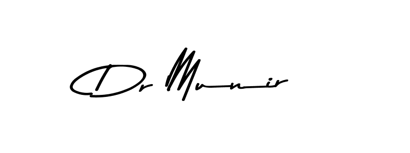 Make a beautiful signature design for name Dr Munir. With this signature (Asem Kandis PERSONAL USE) style, you can create a handwritten signature for free. Dr Munir signature style 9 images and pictures png