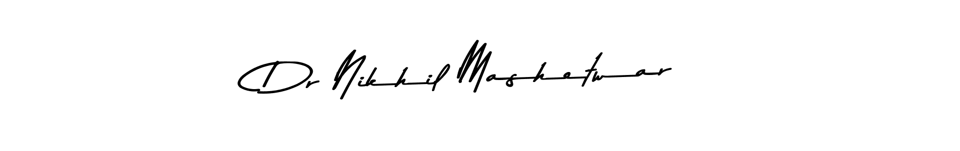 How to make Dr Nikhil Mashetwar name signature. Use Asem Kandis PERSONAL USE style for creating short signs online. This is the latest handwritten sign. Dr Nikhil Mashetwar signature style 9 images and pictures png