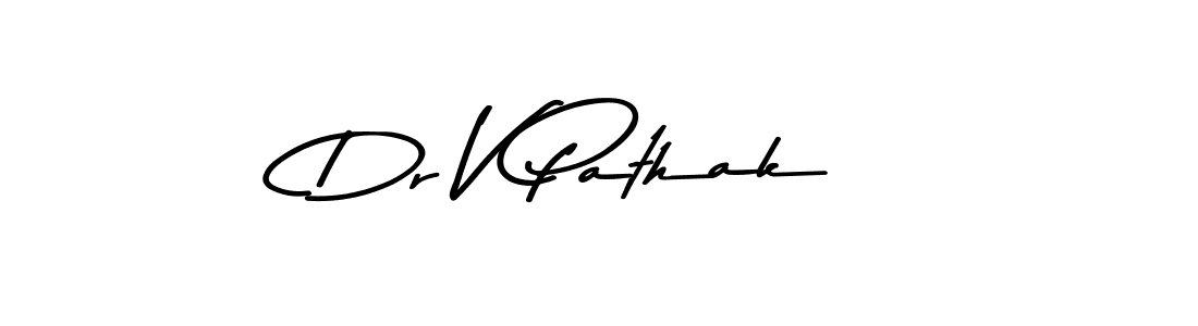 Dr V Pathak stylish signature style. Best Handwritten Sign (Asem Kandis PERSONAL USE) for my name. Handwritten Signature Collection Ideas for my name Dr V Pathak. Dr V Pathak signature style 9 images and pictures png