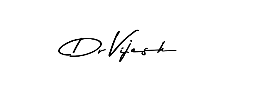 Create a beautiful signature design for name Dr Vijesh. With this signature (Asem Kandis PERSONAL USE) fonts, you can make a handwritten signature for free. Dr Vijesh signature style 9 images and pictures png
