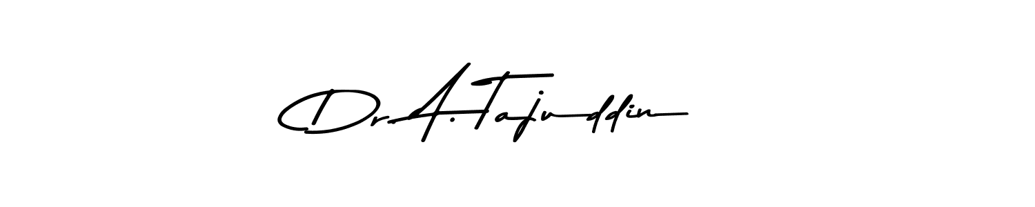 Dr. A. Tajuddin stylish signature style. Best Handwritten Sign (Asem Kandis PERSONAL USE) for my name. Handwritten Signature Collection Ideas for my name Dr. A. Tajuddin. Dr. A. Tajuddin signature style 9 images and pictures png