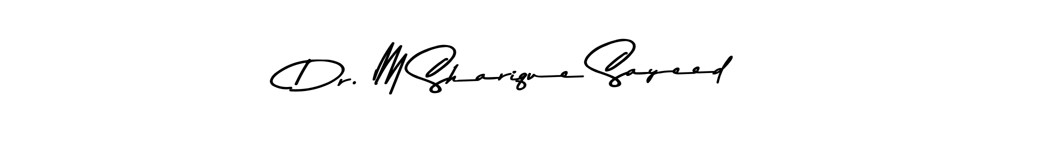 It looks lik you need a new signature style for name Dr. M Sharique Sayeed. Design unique handwritten (Asem Kandis PERSONAL USE) signature with our free signature maker in just a few clicks. Dr. M Sharique Sayeed signature style 9 images and pictures png