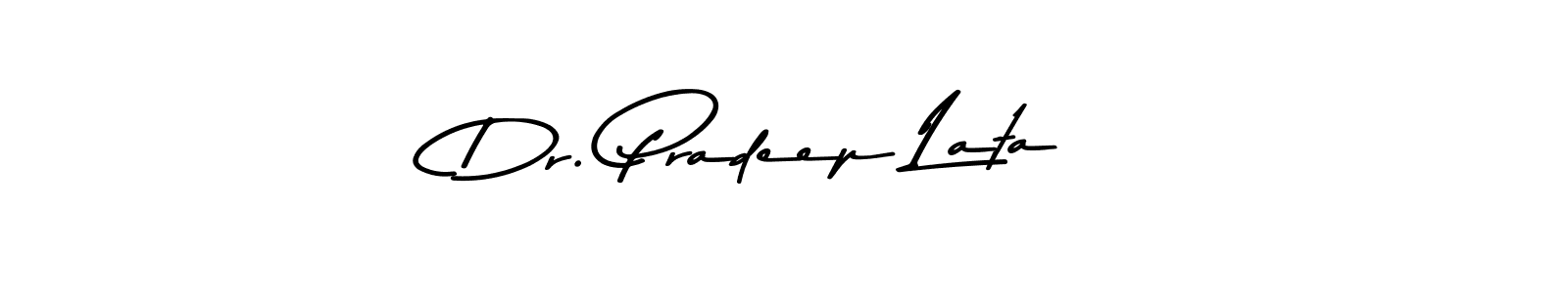 How to make Dr. Pradeep Lata name signature. Use Asem Kandis PERSONAL USE style for creating short signs online. This is the latest handwritten sign. Dr. Pradeep Lata signature style 9 images and pictures png