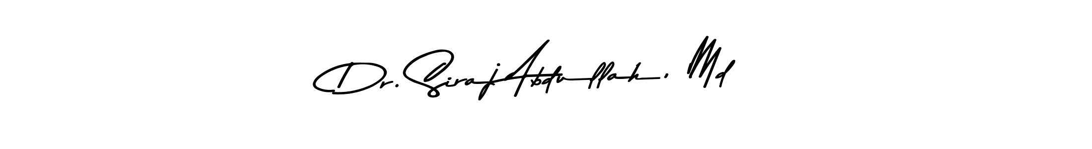 Design your own signature with our free online signature maker. With this signature software, you can create a handwritten (Asem Kandis PERSONAL USE) signature for name Dr. Siraj Abdullah, Md. Dr. Siraj Abdullah, Md signature style 9 images and pictures png